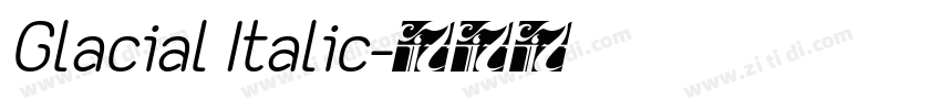 Glacial Italic字体转换
